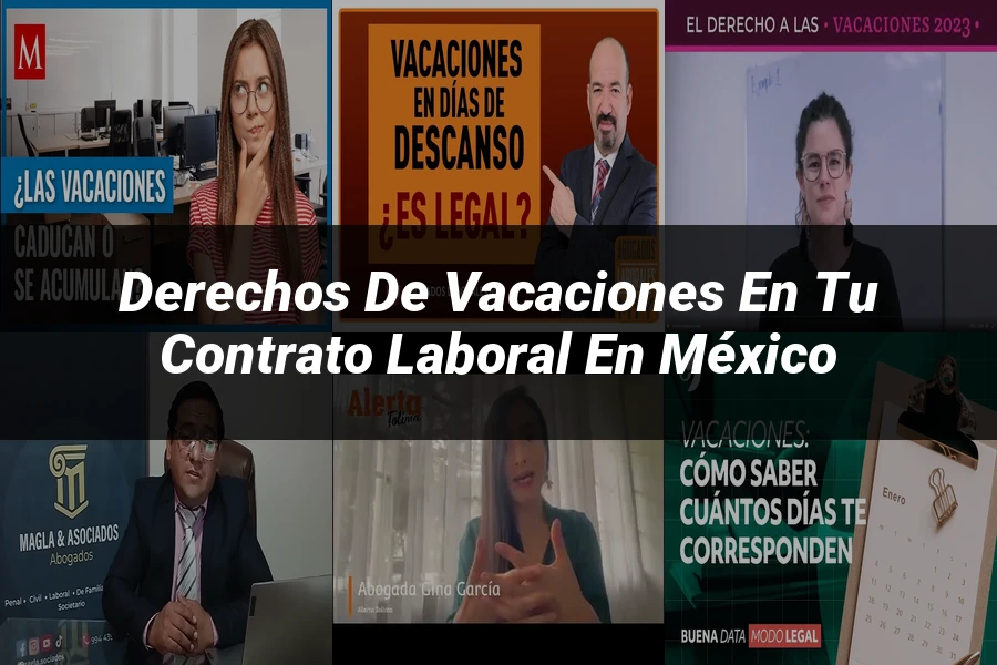 "Derechos de Vacaciones en tu Contrato Laboral en México"