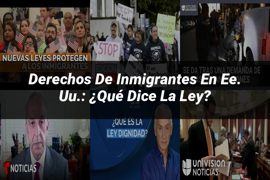 "Derechos de inmigrantes en EE. UU.: ¿Qué dice la ley?"