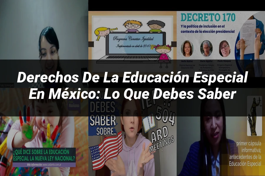 "Derechos de la Educación Especial en México: Lo Que Debes Saber"