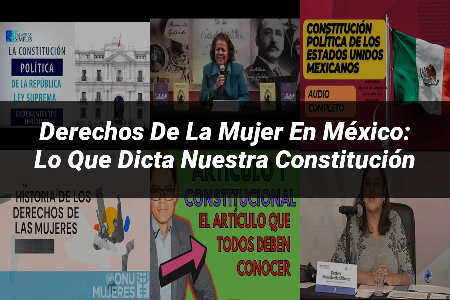 "Derechos de la Mujer en México: Lo que Dicta Nuestra Constitución"