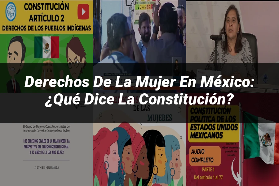 "Derechos de la Mujer en México: ¿Qué Dice la Constitución?"