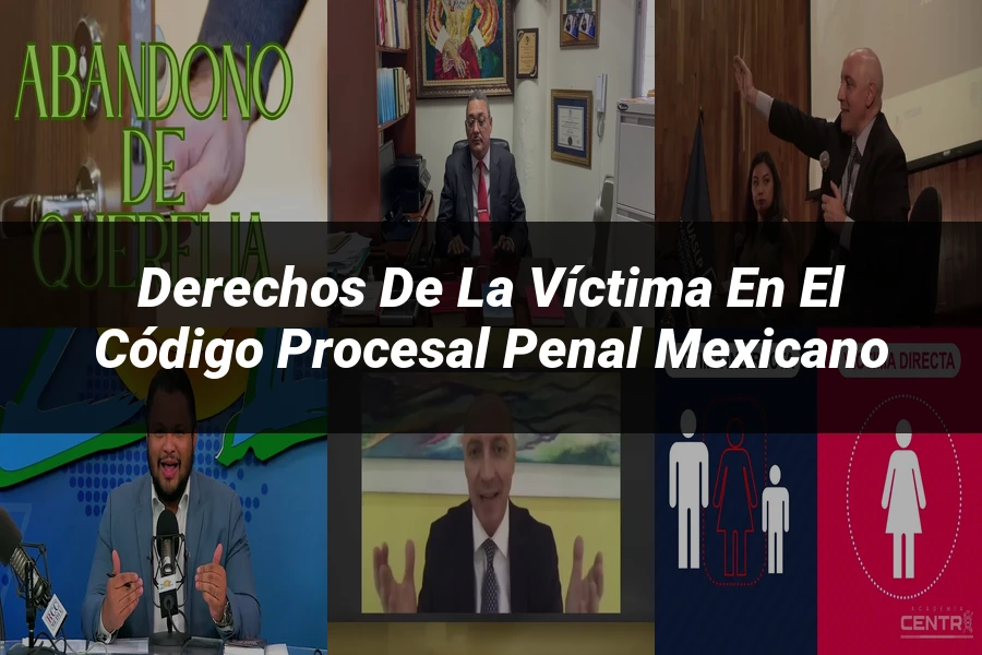 "Derechos de la Víctima en el Código Procesal Penal Mexicano"