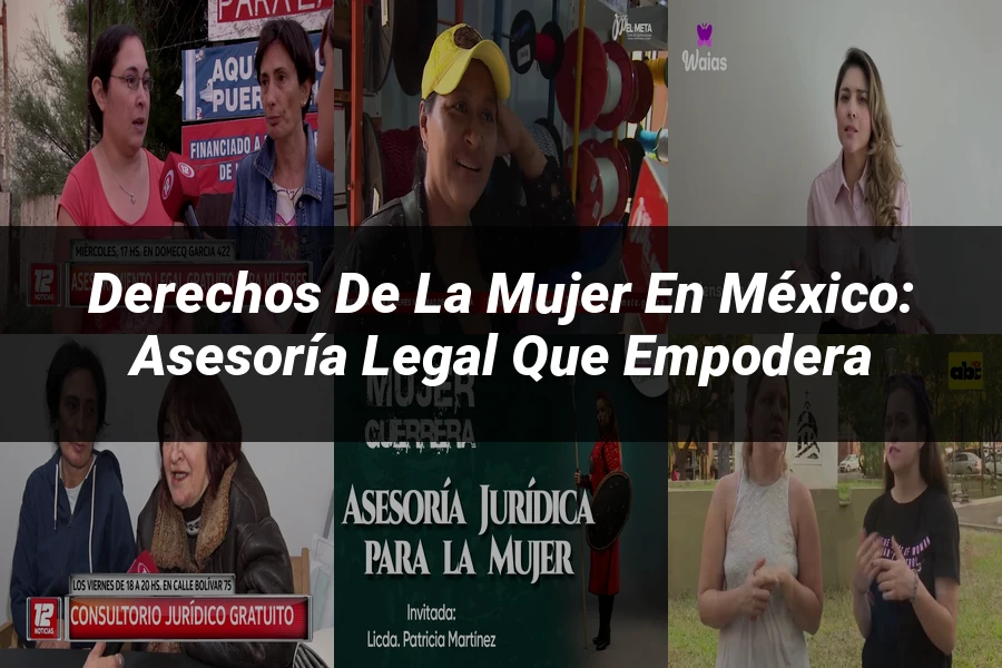 "Derechos de la mujer en México: asesoría legal que empodera"