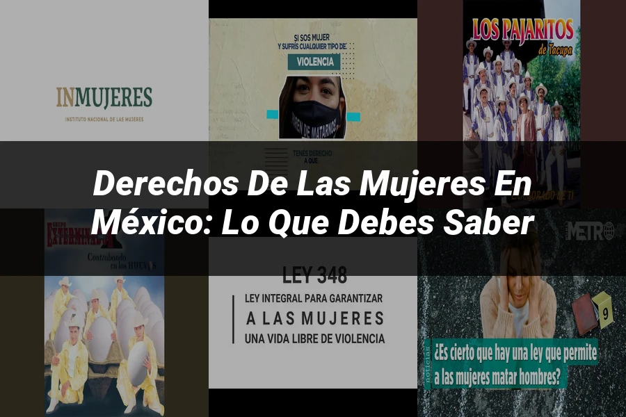 "Derechos de las Mujeres en México: Lo Que Debes Saber"