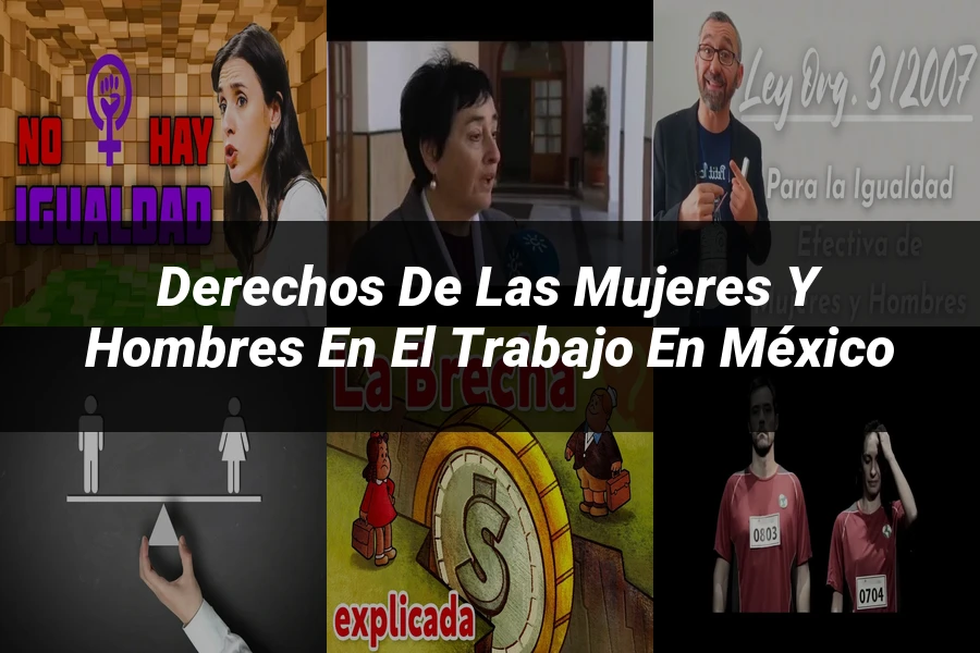 "Derechos de las Mujeres y Hombres en el Trabajo en México"