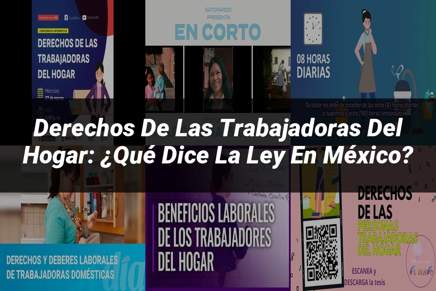 "Derechos de las Trabajadoras del Hogar: ¿Qué Dice la Ley en México?"