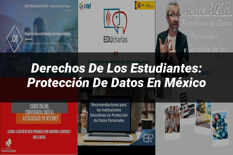 "Derechos de los Estudiantes: Protección de Datos en México"