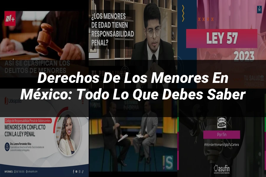 "Derechos de los Menores en México: Todo lo que Debes Saber"