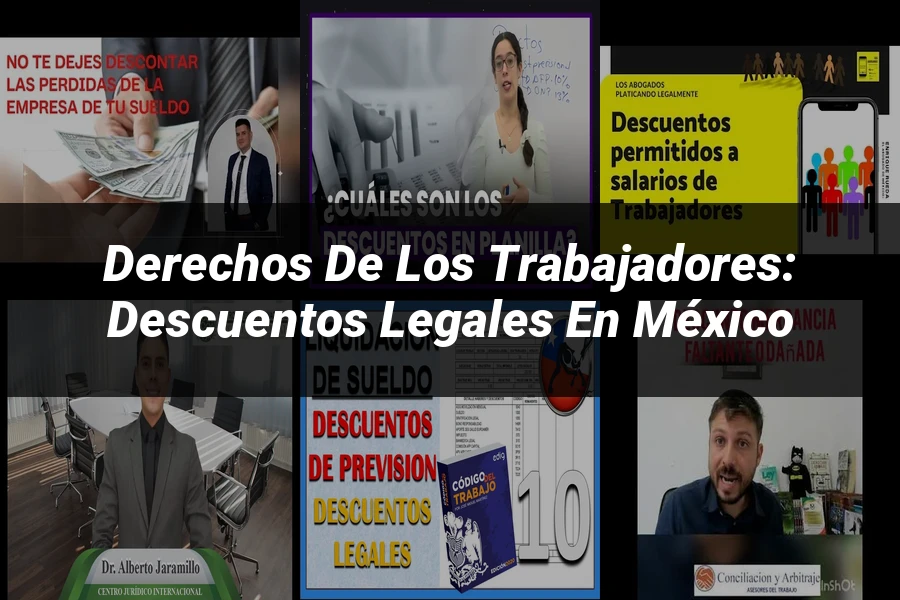 "Derechos de los Trabajadores: Descuentos Legales en México"