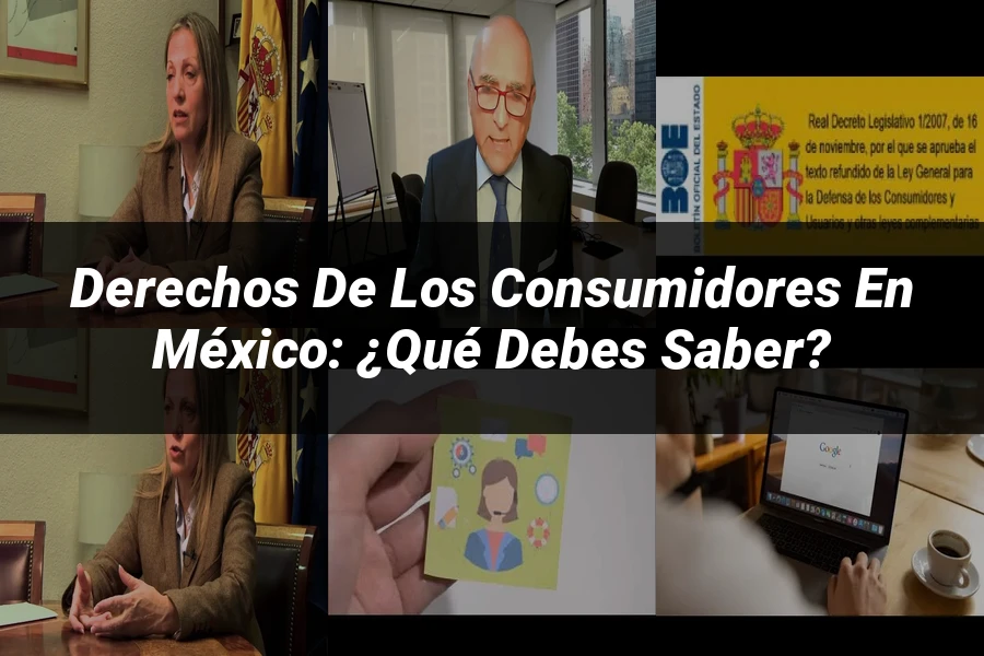 "Derechos de los consumidores en México: ¿Qué debes saber?"