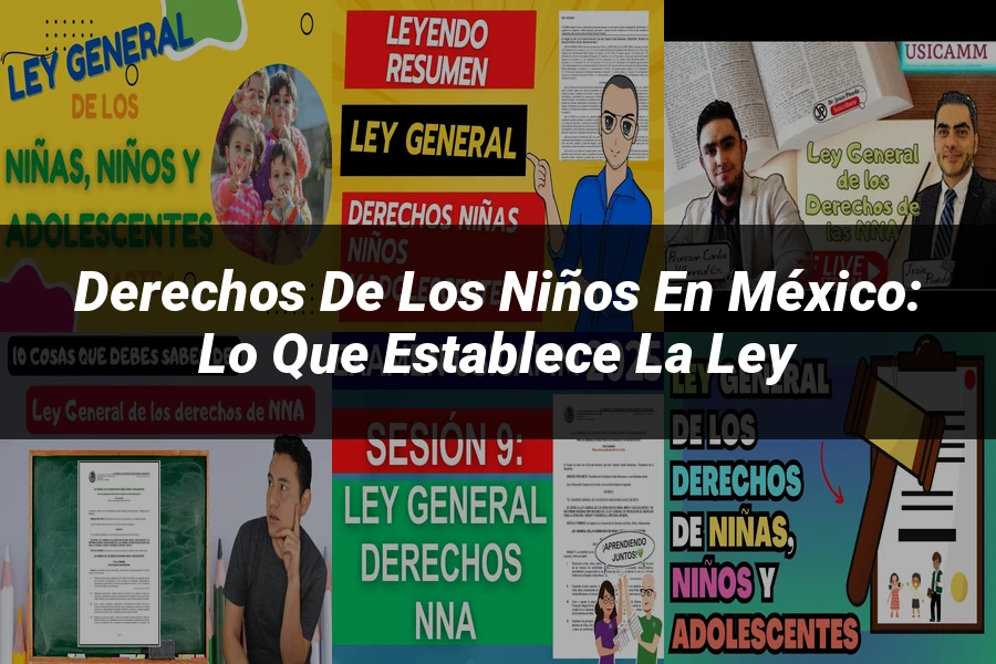 "Derechos de los niños en México: lo que establece la ley"