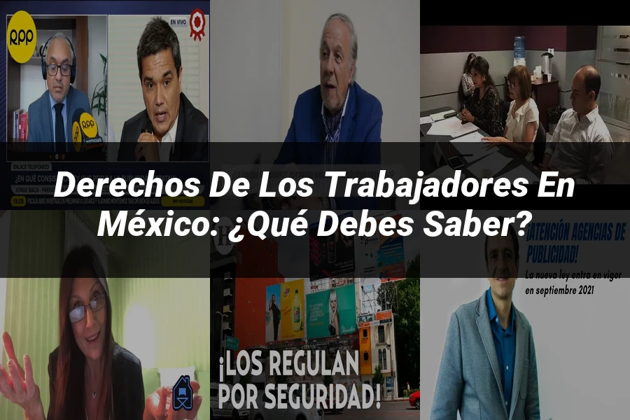 "Derechos de los trabajadores en México: ¿Qué debes saber?"