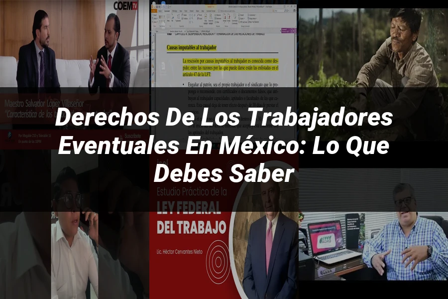 "Derechos de los trabajadores eventuales en México: lo que debes saber"