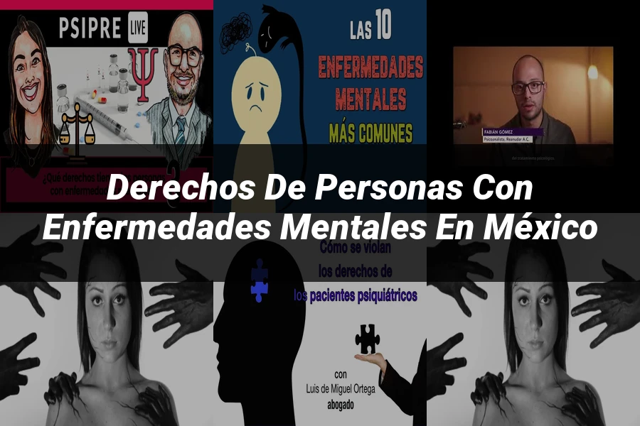 "Derechos de personas con enfermedades mentales en México"