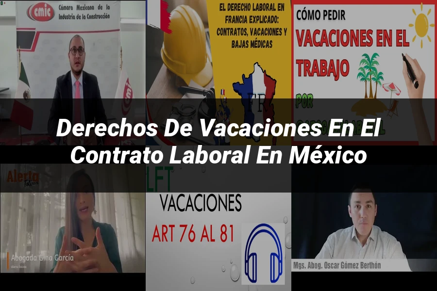 "Derechos de vacaciones en el contrato laboral en México"