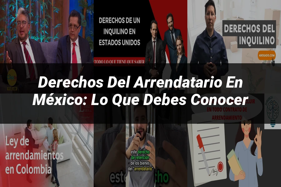 "Derechos del Arrendatario en México: Lo Que Debes Conocer"
