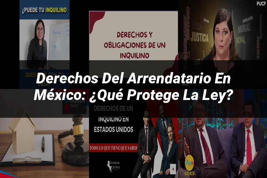 "Derechos del Arrendatario en México: ¿Qué Protege la Ley?"