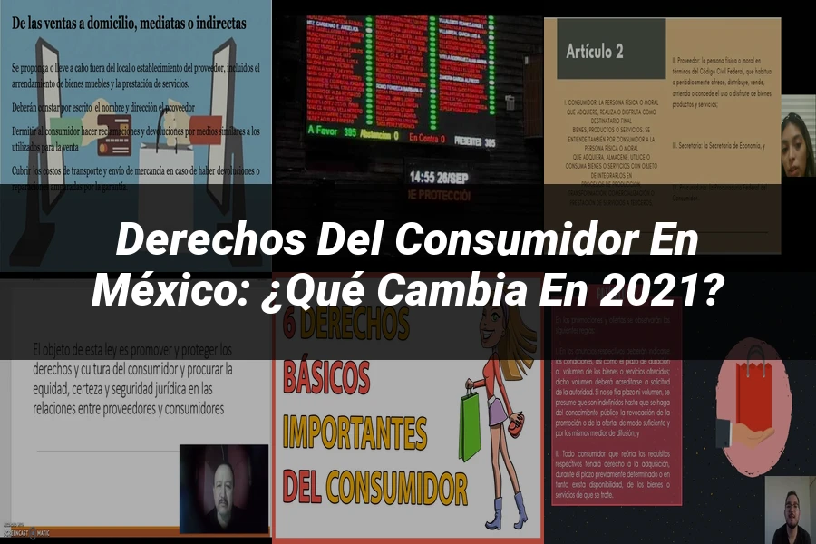 "Derechos del Consumidor en México: ¿Qué Cambia en 2021?"