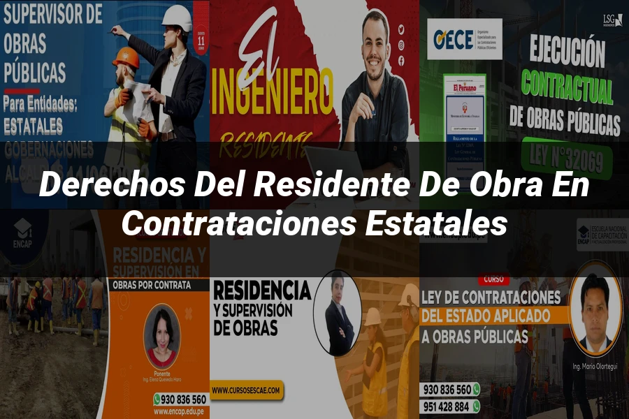 "Derechos del Residente de Obra en Contrataciones Estatales"