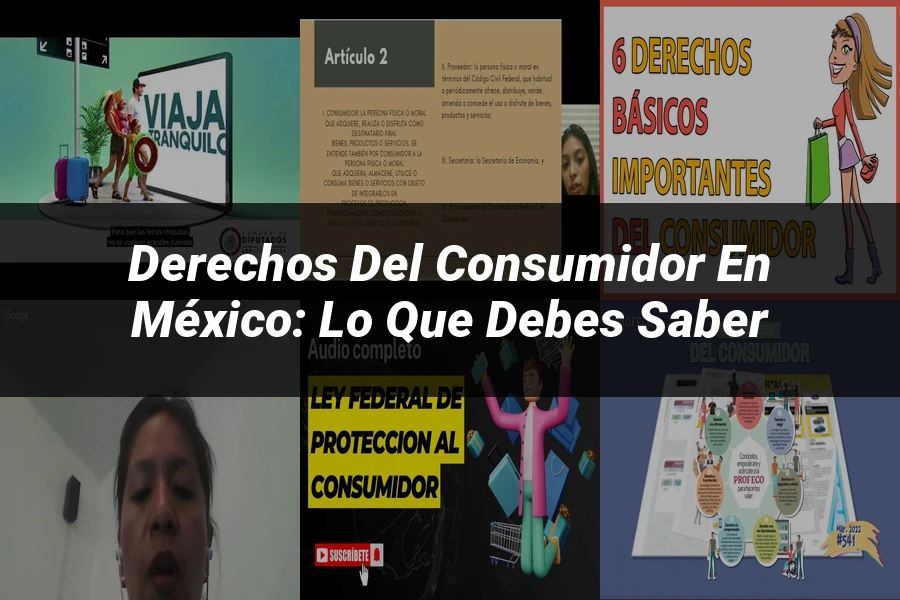 "Derechos del consumidor en México: lo que debes saber"