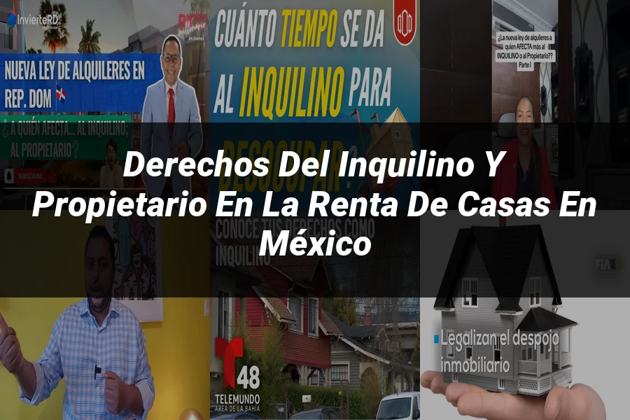 "Derechos del inquilino y propietario en la renta de casas en México"