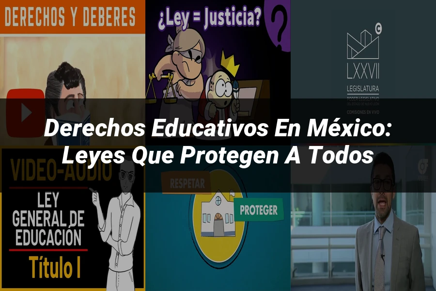 "Derechos educativos en México: leyes que protegen a todos"