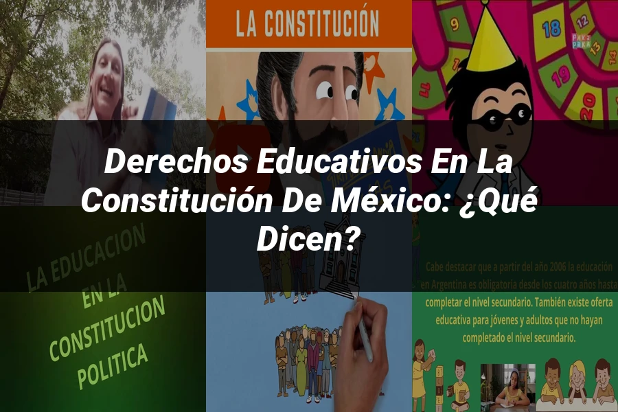 "Derechos educativos en la Constitución de México: ¿Qué dicen?"