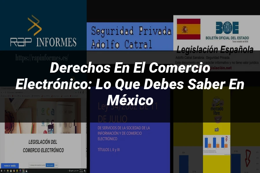 "Derechos en el Comercio Electrónico: Lo que Debes Saber en México"