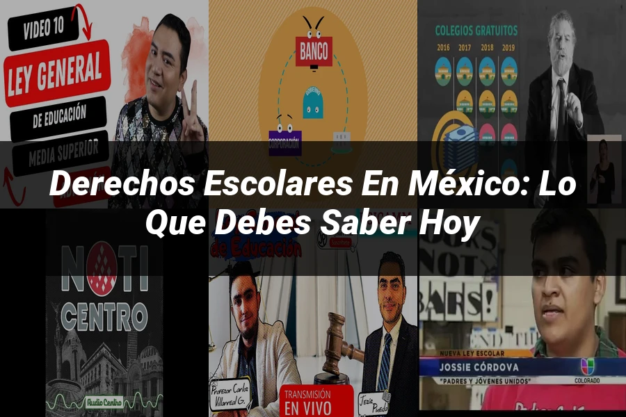 "Derechos escolares en México: Lo que debes saber hoy"