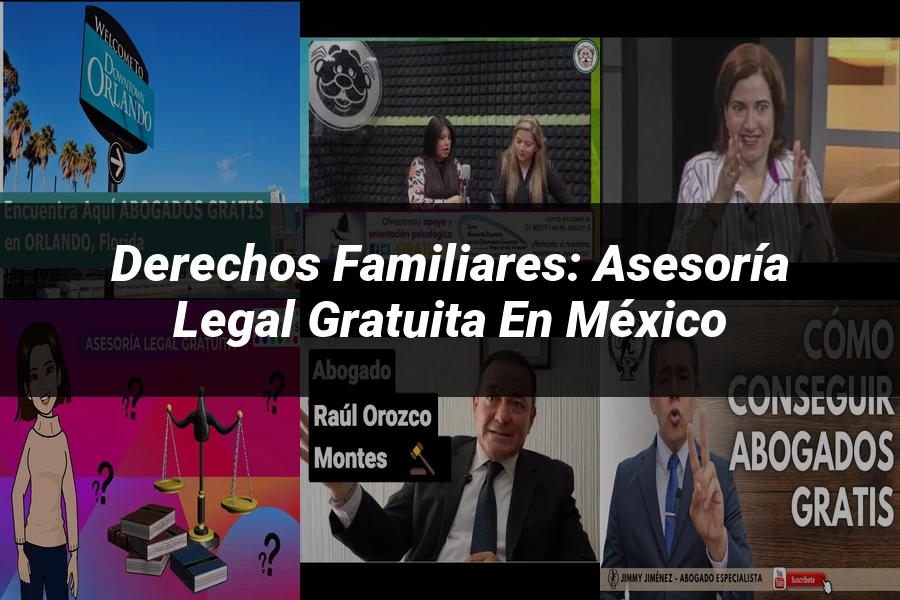 "Derechos familiares: asesoría legal gratuita en México"