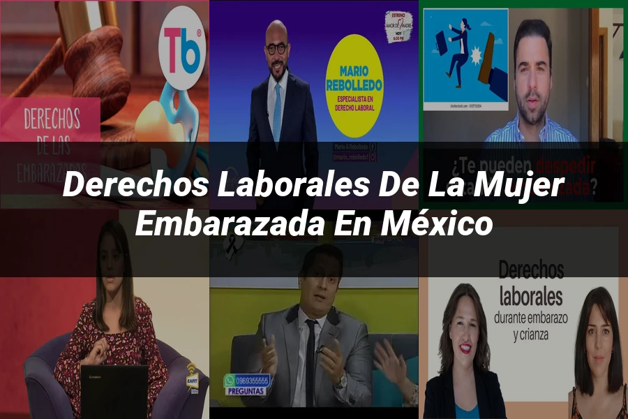 "Derechos laborales de la mujer embarazada en México"
