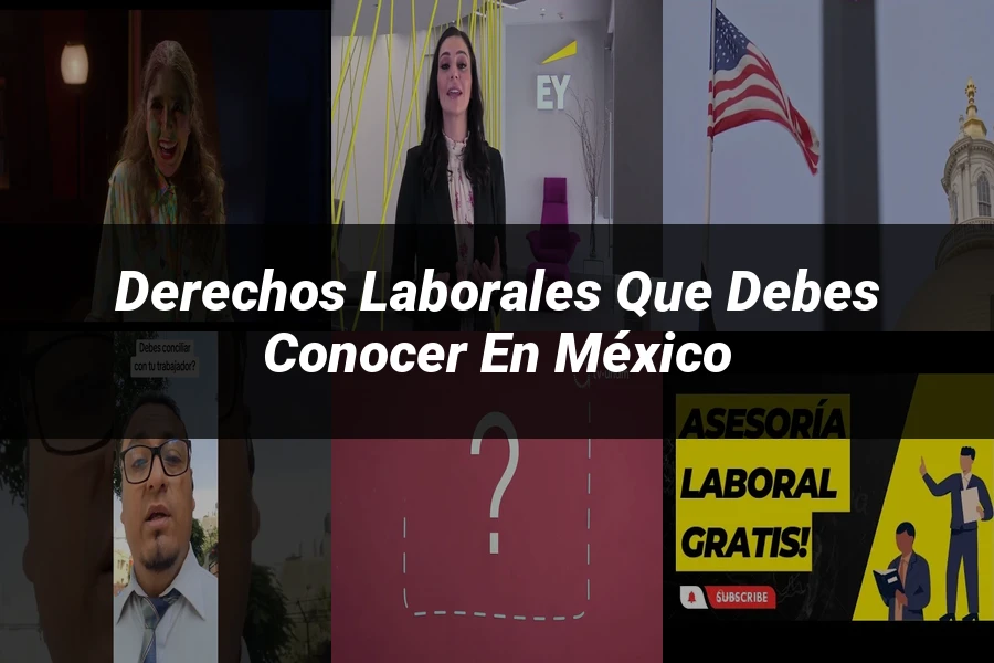 "Derechos laborales que debes conocer en México"