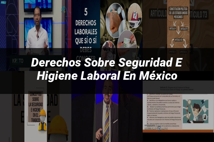 "Derechos sobre seguridad e higiene laboral en México"
