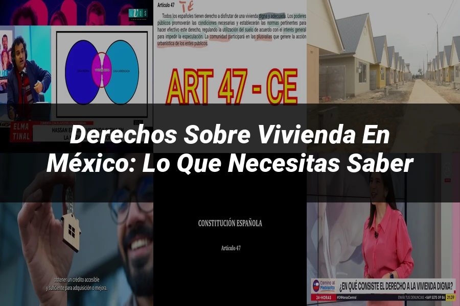 "Derechos sobre vivienda en México: lo que necesitas saber"