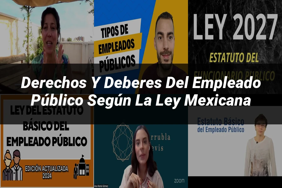 "Derechos y Deberes del Empleado Público según la Ley Mexicana"