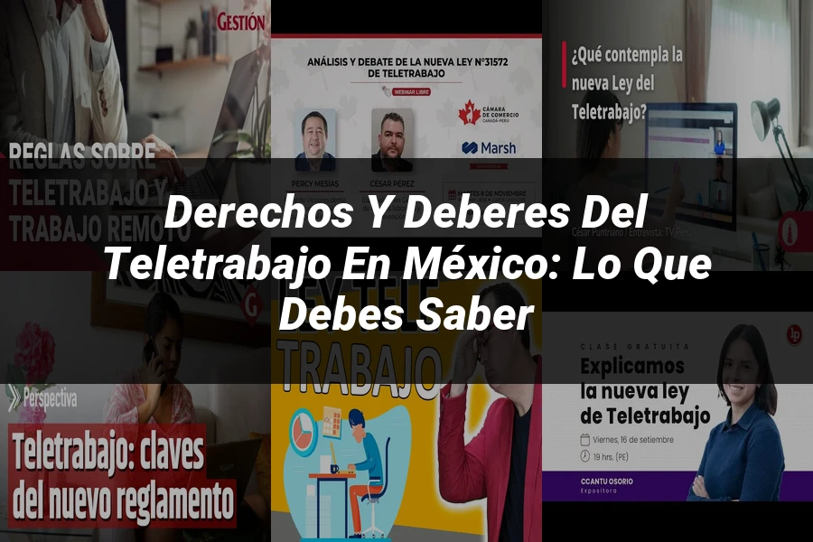"Derechos y Deberes del Teletrabajo en México: Lo que Debes Saber"