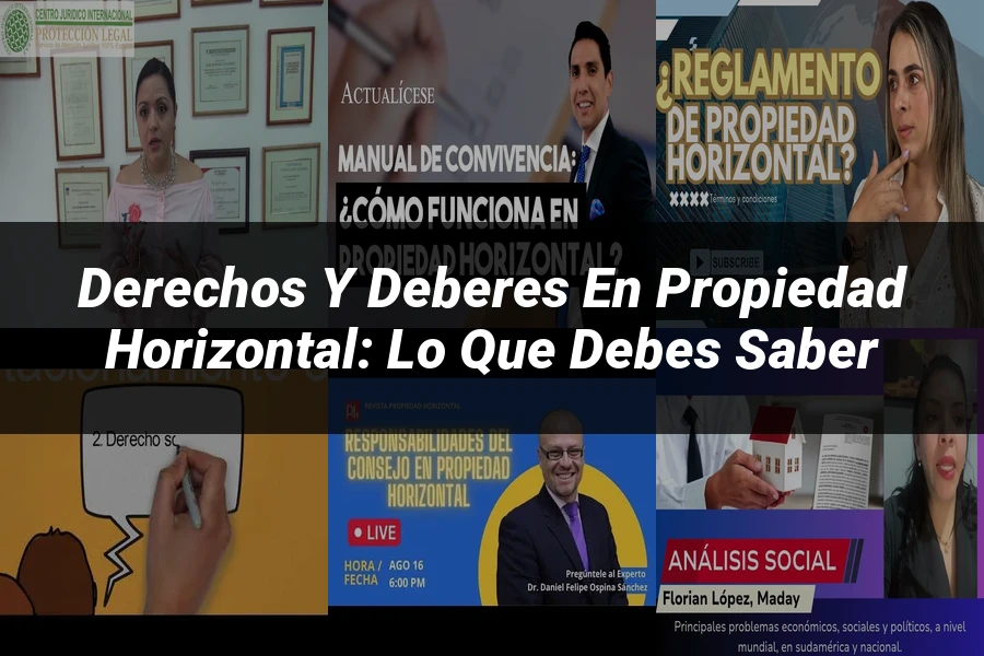 "Derechos y Deberes en Propiedad Horizontal: Lo que Debes Saber"
