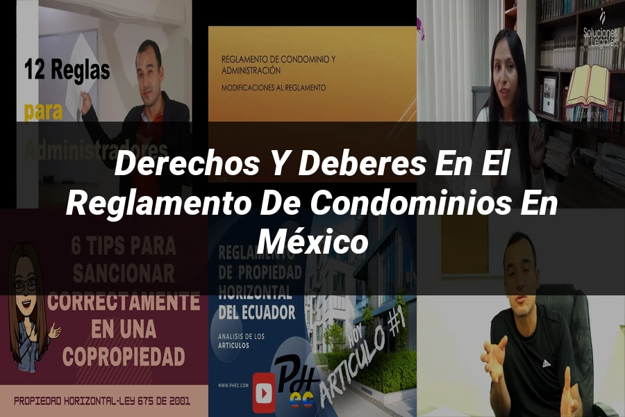 "Derechos y Deberes en el Reglamento de Condominios en México"
