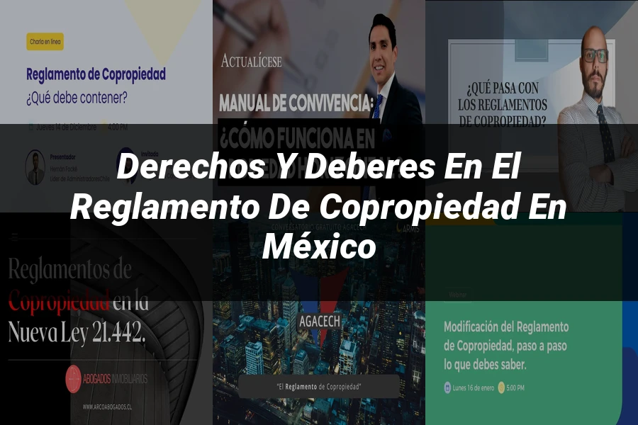 "Derechos y Deberes en el Reglamento de Copropiedad en México"