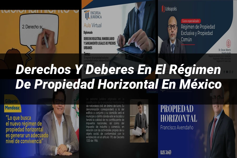 "Derechos y Deberes en el Régimen de Propiedad Horizontal en México"