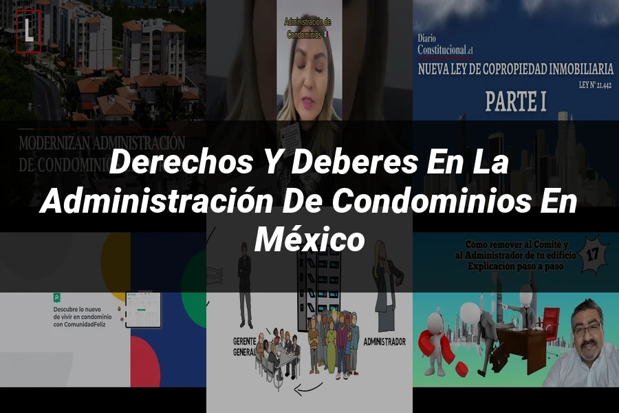 "Derechos y Deberes en la Administración de Condominios en México"