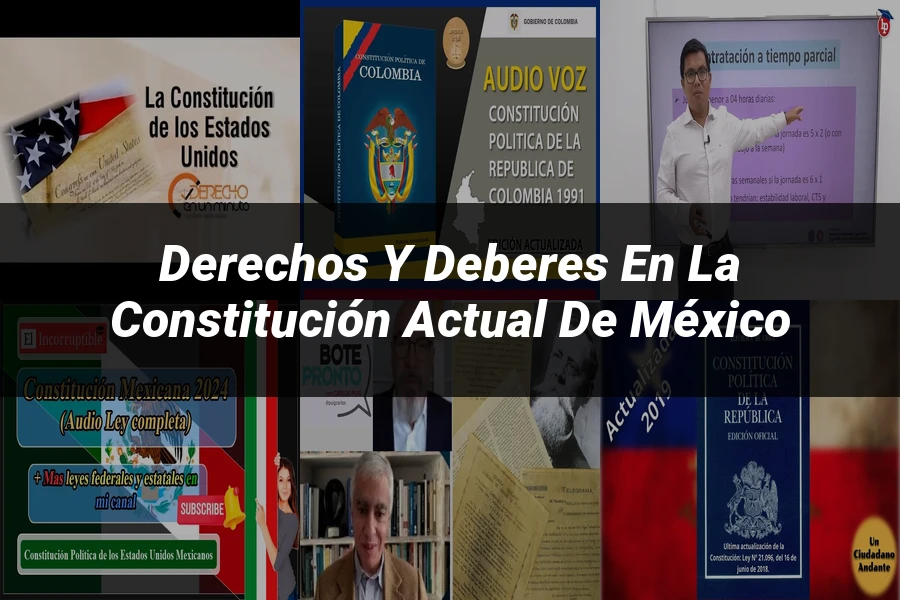 "Derechos y Deberes en la Constitución Actual de México"