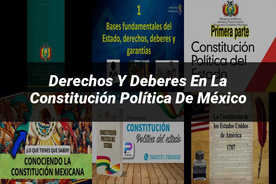 "Derechos y Deberes en la Constitución Política de México"