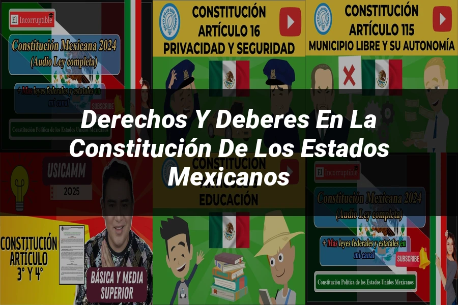 "Derechos y Deberes en la Constitución de los Estados Mexicanos"