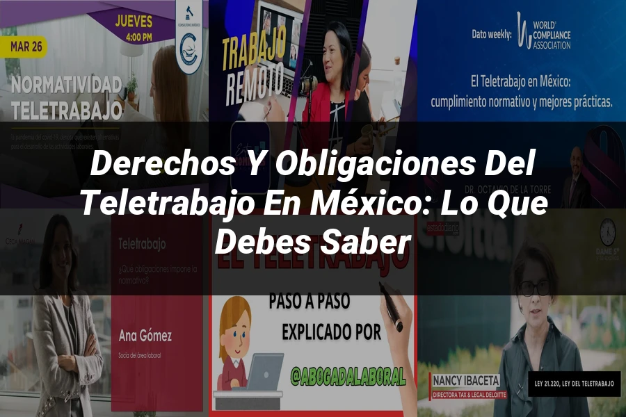 "Derechos y Obligaciones del Teletrabajo en México: Lo Que Debes Saber"