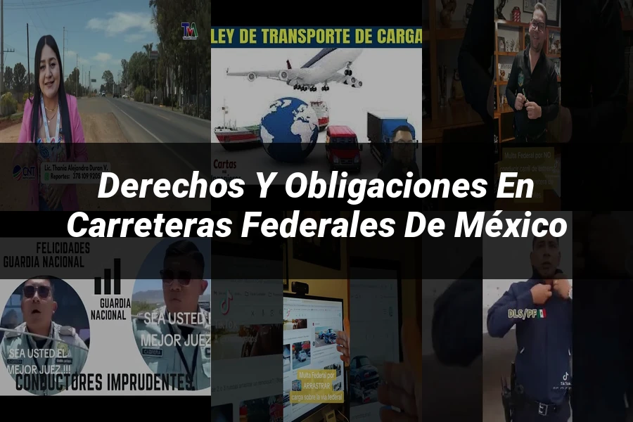 "Derechos y Obligaciones en Carreteras Federales de México"