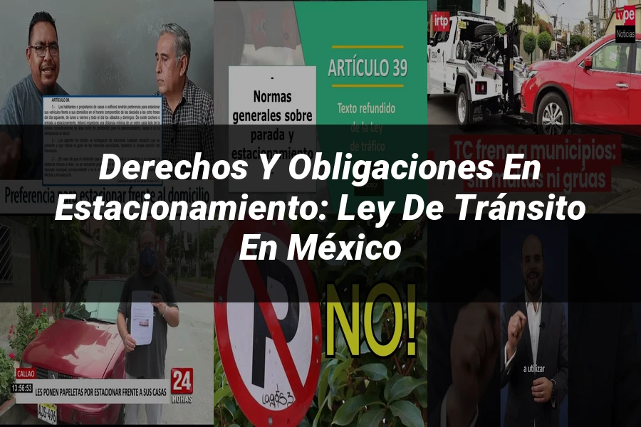 "Derechos y Obligaciones en Estacionamiento: Ley de Tránsito en México"