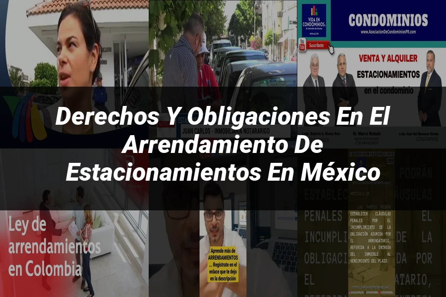 "Derechos y Obligaciones en el Arrendamiento de Estacionamientos en México"