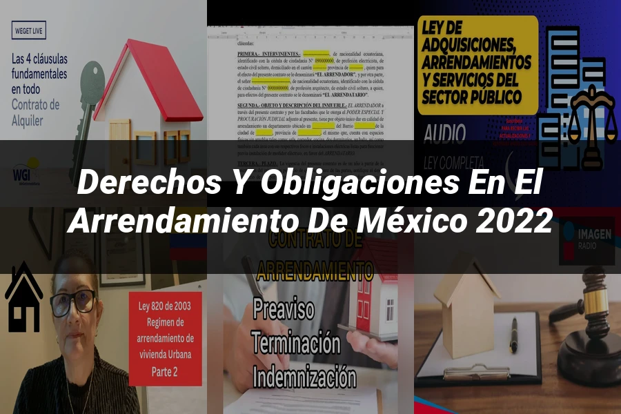 "Derechos y Obligaciones en el Arrendamiento de México 2022"