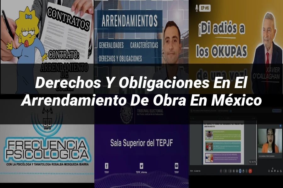 "Derechos y Obligaciones en el Arrendamiento de Obra en México"